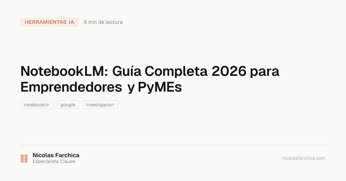 NotebookLM: Qué Es y Cómo Usarlo en Español (Guía 2026)